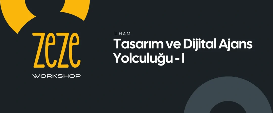 tasarım ve dijital ajans yolculuğu-I